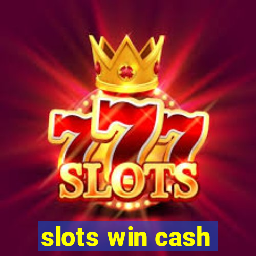 slots win cash